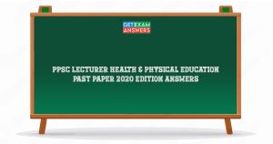 PPSC Lecturer Health & Physical Education Past Paper 2020 Edition Answers