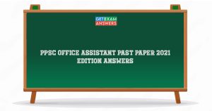 PPSC Office Assistant Past Paper 2021 Edition Answers