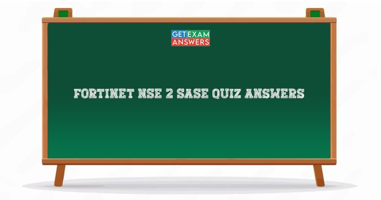 Fortinet NSE 2 SASE Quiz Answers