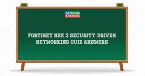 Fortinet NSE 3 Security-Driven Networking Quiz Answers
