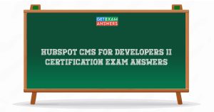 HubSpot CMS for Developers II Certification Exam Answers