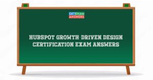 HubSpot Growth-Driven Design Certification Exam Answers