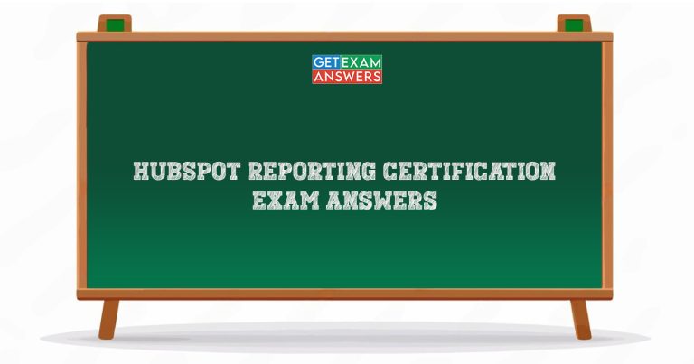 HubSpot Reporting Certification Exam Answers