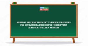 HubSpot Sales Management Training Strategies for Developing a Successful Modern Team Certification Exam Answers