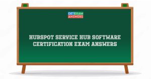 HubSpot Service Hub Software Certification Exam Answers