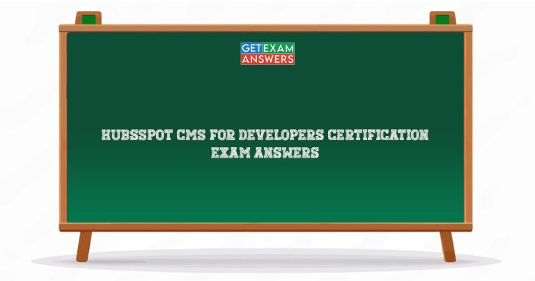 HubsSpot CMS for Developers Certification Exam Answers