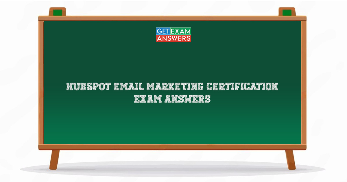 Hubspot Email Marketing Certification Exam Answers