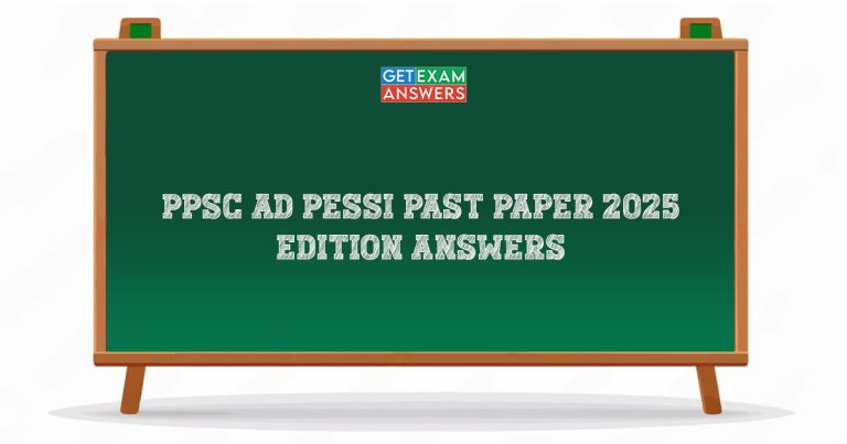 PPSC AD PESSI Past Paper 2025 Edition Answers