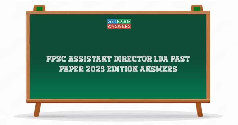 PPSC Assistant Director LDA Past Paper 2025 Edition Answers