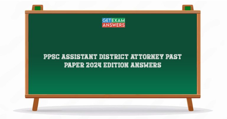 PPSC Assistant District Attorney Past Paper 2024 Edition Answers