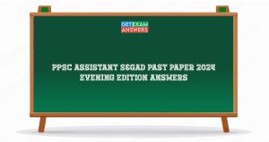 PPSC Assistant S&GAD Past Paper 2024 Evening Edition Answers