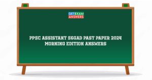 PPSC Assistant S&GAD Past Paper 2024 Morning Edition Answers