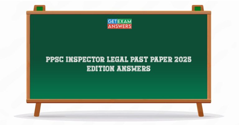 PPSC Inspector Legal Past Paper 2025 Edition Answers