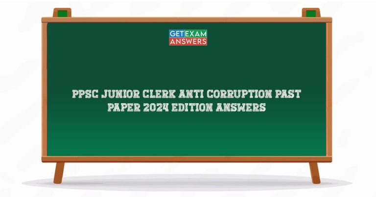 PPSC Junior Clerk Anti Corruption Past Paper 2024 Edition Answers