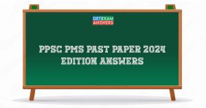 PPSC PMS Past Paper 2024 Edition Answers