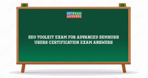 SEO Toolkit Exam for Advanced Semrush Users Certification Exam Answers