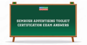Semrush Advertising Toolkit Certification Exam Answers