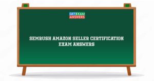 Semrush Amazon Seller Certification Exam Answers