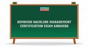 Semrush Backlink Management Certification Exam Answers