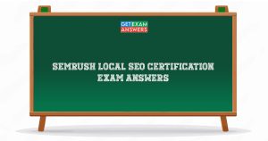 Semrush Local SEO Certification Exam Answers
