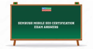 Semrush Mobile SEO Certification Exam Answers