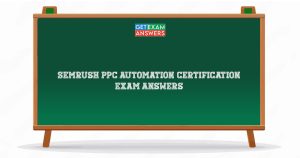Semrush PPC Automation Certification Exam Answers
