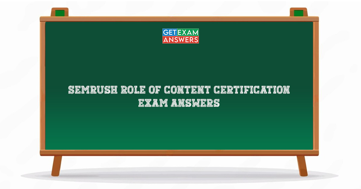 Semrush Role of Content Certification Exam Answers
