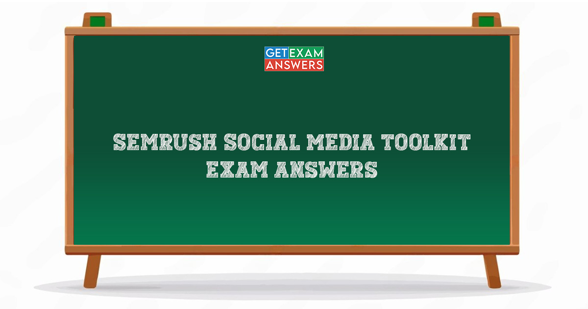 Semrush Social Media Toolkit Exam Answers