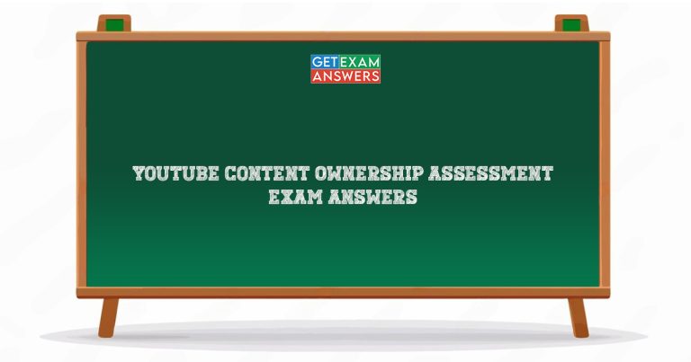 YouTube Content Ownership Assessment Exam Answers