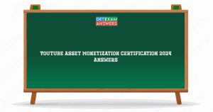 Youtube Asset Monetization Certification 2024 Answers